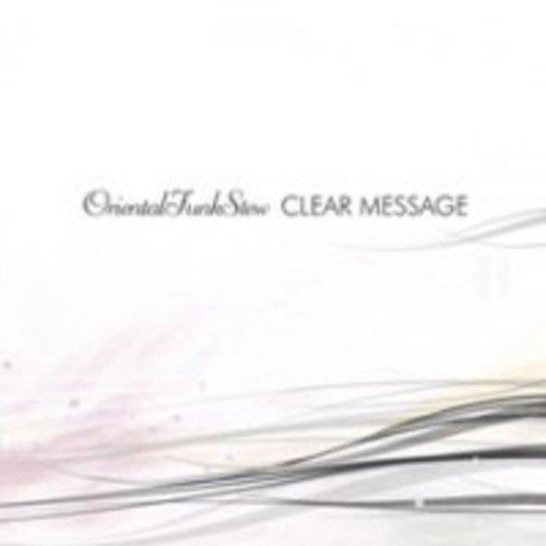 Oriental Funk Stew - Clear Message - Music CD