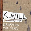K.will - Dropping The Tears - Music CD