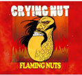 Crying Nut - Flaming Nuts - Music CD