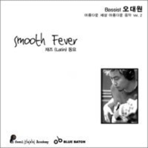Dae Won,oh - Smooth Fever - Music CD