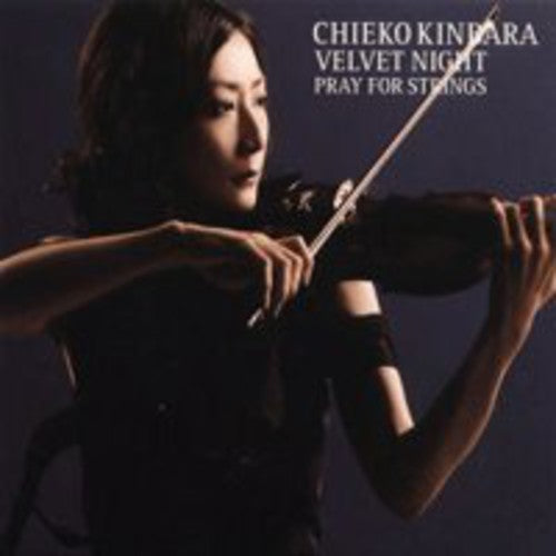 Kinbara,chieko - Velvet Night: Pray For Strings - Music CD