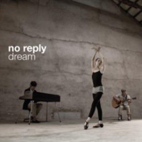 No Reply - Dream - Music CD