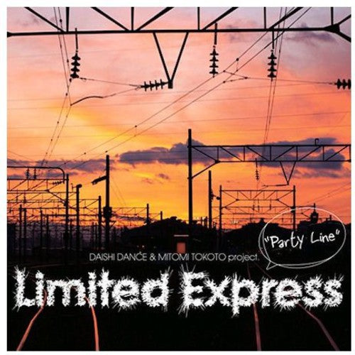 Daishi Dance & Mitomi Tokoto Project - Limited Express: Party Line - Music CD