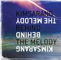 Kim,sa Rang - Behind The Melody - Music CD Single