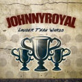 Johnnyroyal - Louder Than Words - Music CD