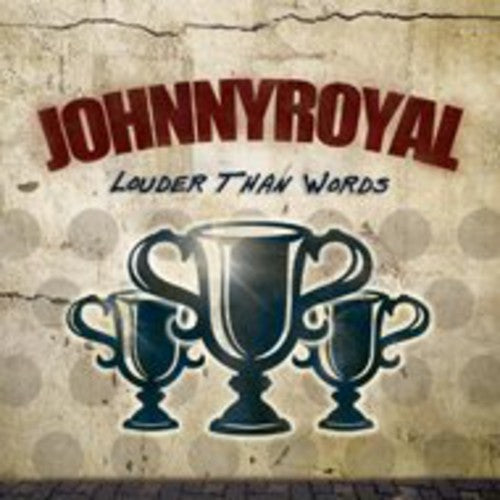Johnnyroyal - Louder Than Words - Music CD