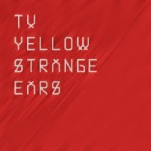 Tv Yellow - Strange Ears - Music CD