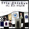 Trio Chicken - Trio Chicken - Music CD