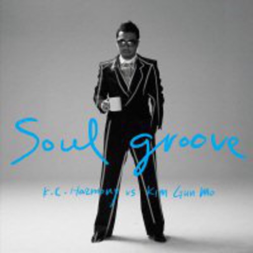 K.c. Harmony / Gun Mo,kim - Soul Groove - Music CD