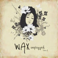 Wax - Unplugged Side A - Music CD