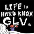 Glv - Life In Hard Knox - Music CD