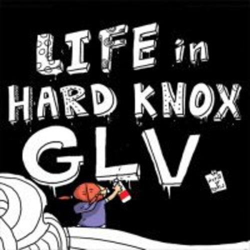 Glv - Life In Hard Knox - Music CD