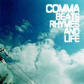 Comma - Beats Rhymes & Life - Music CD