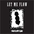 Let Me Flow - Let Me Flow - Music CD