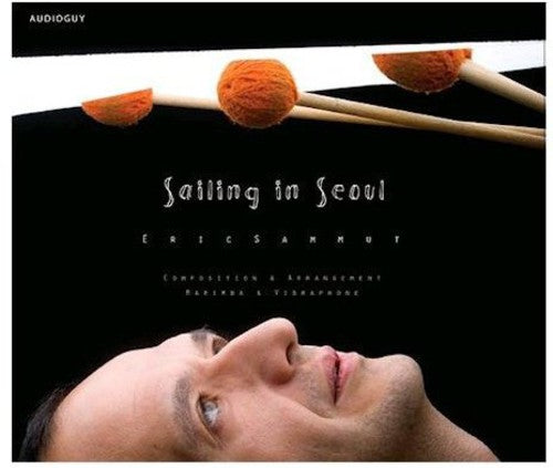 Sammut,eric - Sailing In Seoul - Music CD