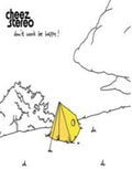Cheez Stereo - Dont Work Be Happy - Music CD