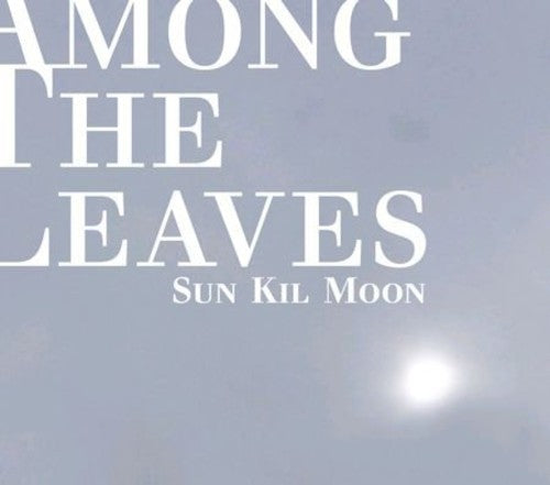 Moon,sun Kil - Among The Leaves - Music CD