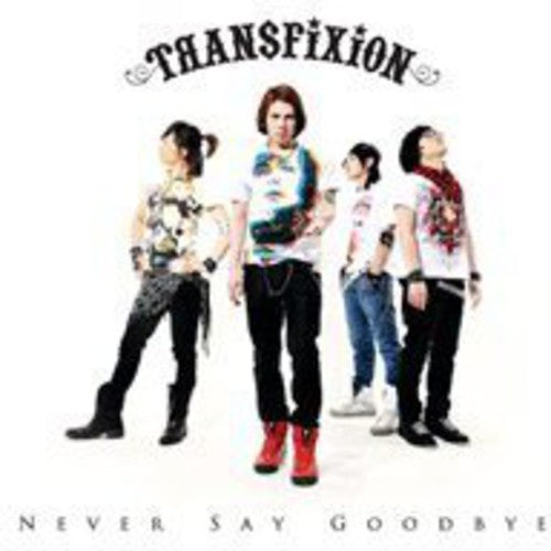 Transfixion - Never Say Goodbye - Music CD