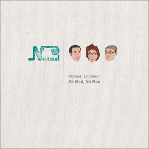 Nomad - Be Mad No Mad - Music CD