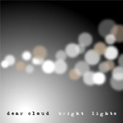 Dear Cloud - Bright Lights - Music CD