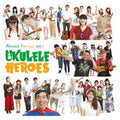Ukulele Heroes - Ukulele Heroes - Music CD