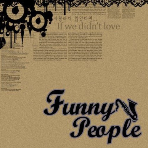 Funny People - If We Didn't Love - Music CD