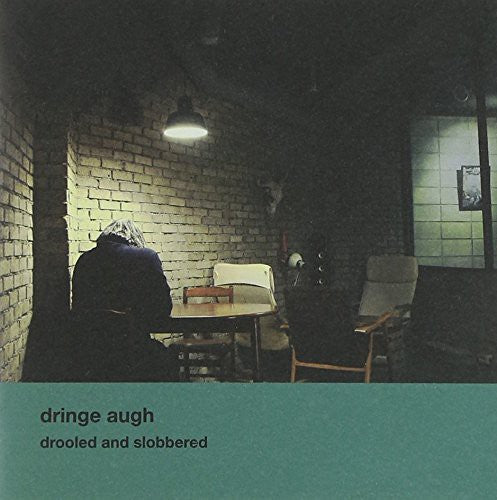 Dringe Augh - Drooled & Slobbered - Music CD