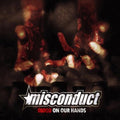 Misconduct - Blood On Our Hands - Music CD