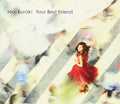 Mai,kuraki - Your Best Friend - Music CD