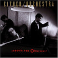 Either Orchestra - Across The Omniverse - Music CD