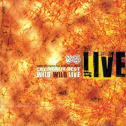 Crying Nut - Best Wild Wild Live - Music CD