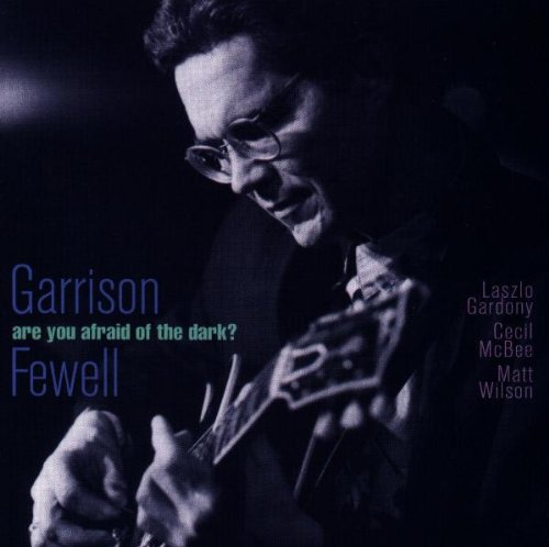 Fewell,garrison - Are You Afraid Of The Dark - Music CD