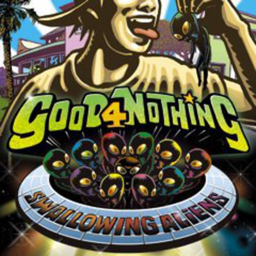 Good 4 Nothing - Swallowing Aliens - Music CD