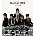 Kat-tun - Change Ur World - Music CD