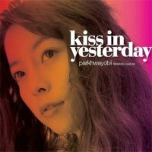 Hwa Yo Bi,park - Kiss In Yesterday - Music CD