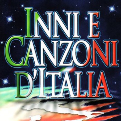 Inni E Canzoni D'italia / Various - Inni E Canzoni D'italia / Various - Music CD