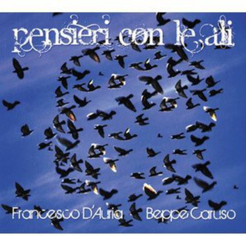 D'auria,francesco - Pensieri Con Le Ali - Music CD