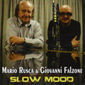Rusca,mario / Falzone,giovanni - Slow Mood - Music CD