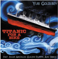 Goloubev,yuri - Titanic For A Bike - Music CD