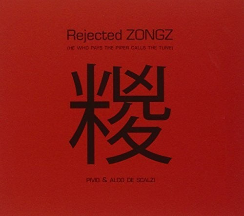 De Scalzi,aldo & Pivio - Rejected Zongz - Music CD