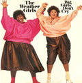 Weather Girls - Big Girls Don't Cry: Expanded Edition - Music CD