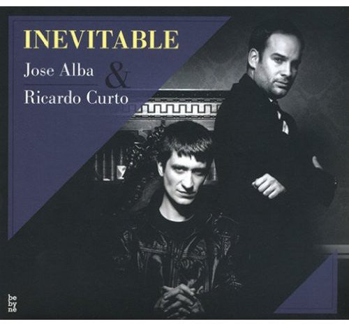 Alba,jose & Curto,ricardo - Inevitable - Music CD