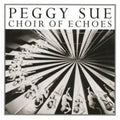 Peggy Sue - Choir Of Echoes - Music CD