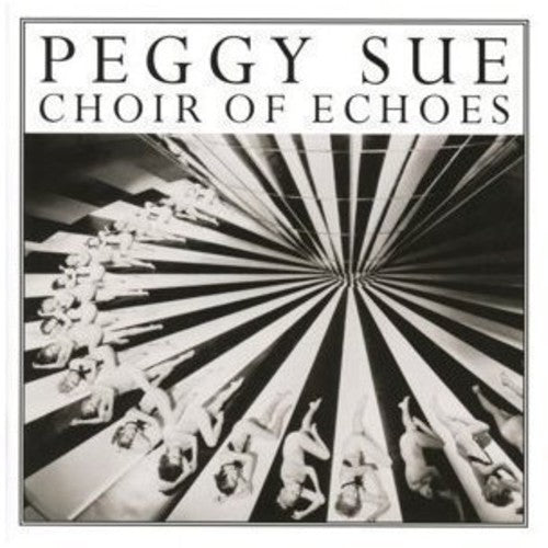 Peggy Sue - Choir Of Echoes - Music CD
