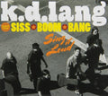 Lang,k.d. & Siss Boom Bang - Sing It Loud - Music CD