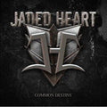 Jaded Heart - Common Destiny - Music CD
