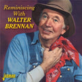 Brennan,walter - Reminiscing With Walter - Music CD