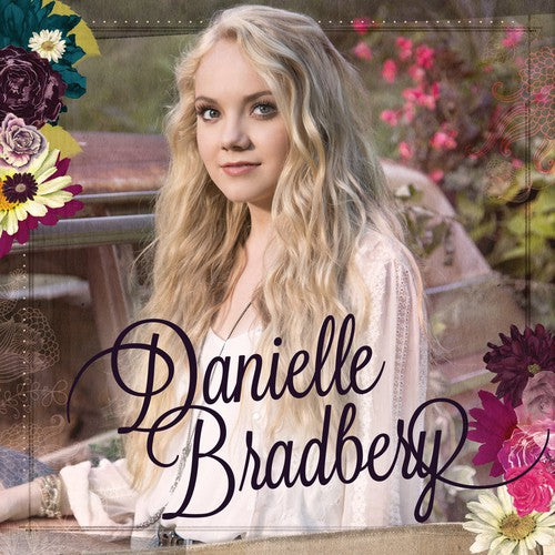 Bradbery,danielle - Danielle Bradbery - Music CD
