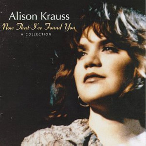 Krauss,alison - Now That I've Found You: Collection - Music CD