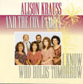 Krauss,alison / Cox Family - I Know Who Holds Tomorrow - Music CD